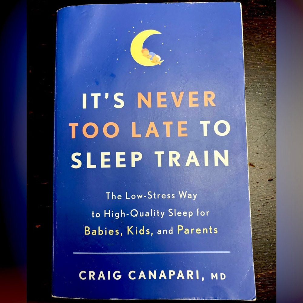 It’s never too late to sleep train book by Craig Canapari